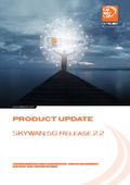 PRODUCT UPDATE SKYWAN 5G Release 2.2