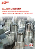 BALINIT MOLDENA - Abrasion and corrosion resistant coating for injection moulding and extrusion of filled polymers Plastics