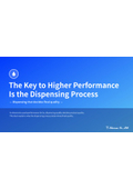 The Key to Higher Performance Is the Dispensing Process