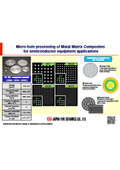 Micro-hole processing of Matal Matrix Composites for semiconductor equipment applications