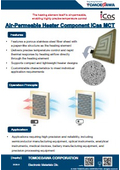 The heating element itself is air-permeable, enabling highly precise temperature control　"Air-Permeable Heater Component iCas MCT"