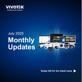 2025年後半戦スタート！VIVOTEKの最新アップデートを一挙ご紹介
