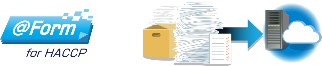 ペーパーレスソリューション『@Form for HACCP』