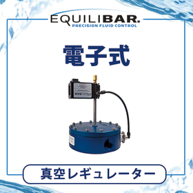 Equilibar Electronic Vacuum Regulator