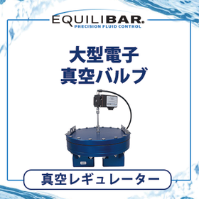 Equilibar Large Electronic Vacuum V...