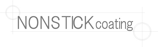 驚異の”超”非粘着「NonStick Coating」